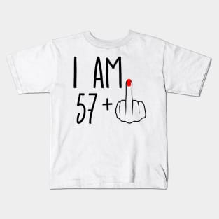 I Am 57 Plus 1 Middle Finger For A 58th Birthday Kids T-Shirt